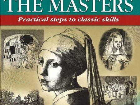 Draw Like The Masters: Practical Steps To Classic Skills Cheap