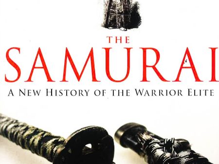 A Brief History Of The Samurai: The True Story Of The Warrior For Cheap